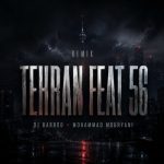 دانلود ریمیکس دیجی‌ باربد و محمد موریانی پادکست تهران فیت 56